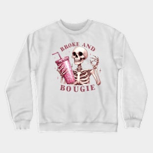 Broke and Bougie Skeleton Crewneck Sweatshirt